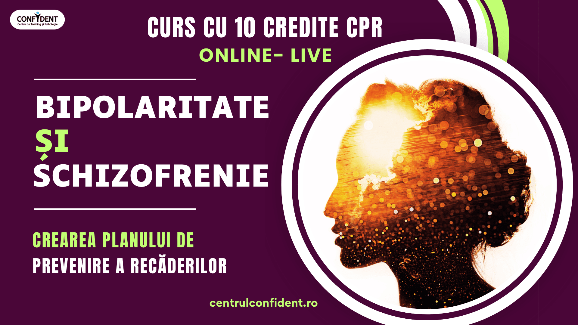 Curs cu 10 credite CPR – BIPOLARITATE ȘI SCHIZOFRENIE