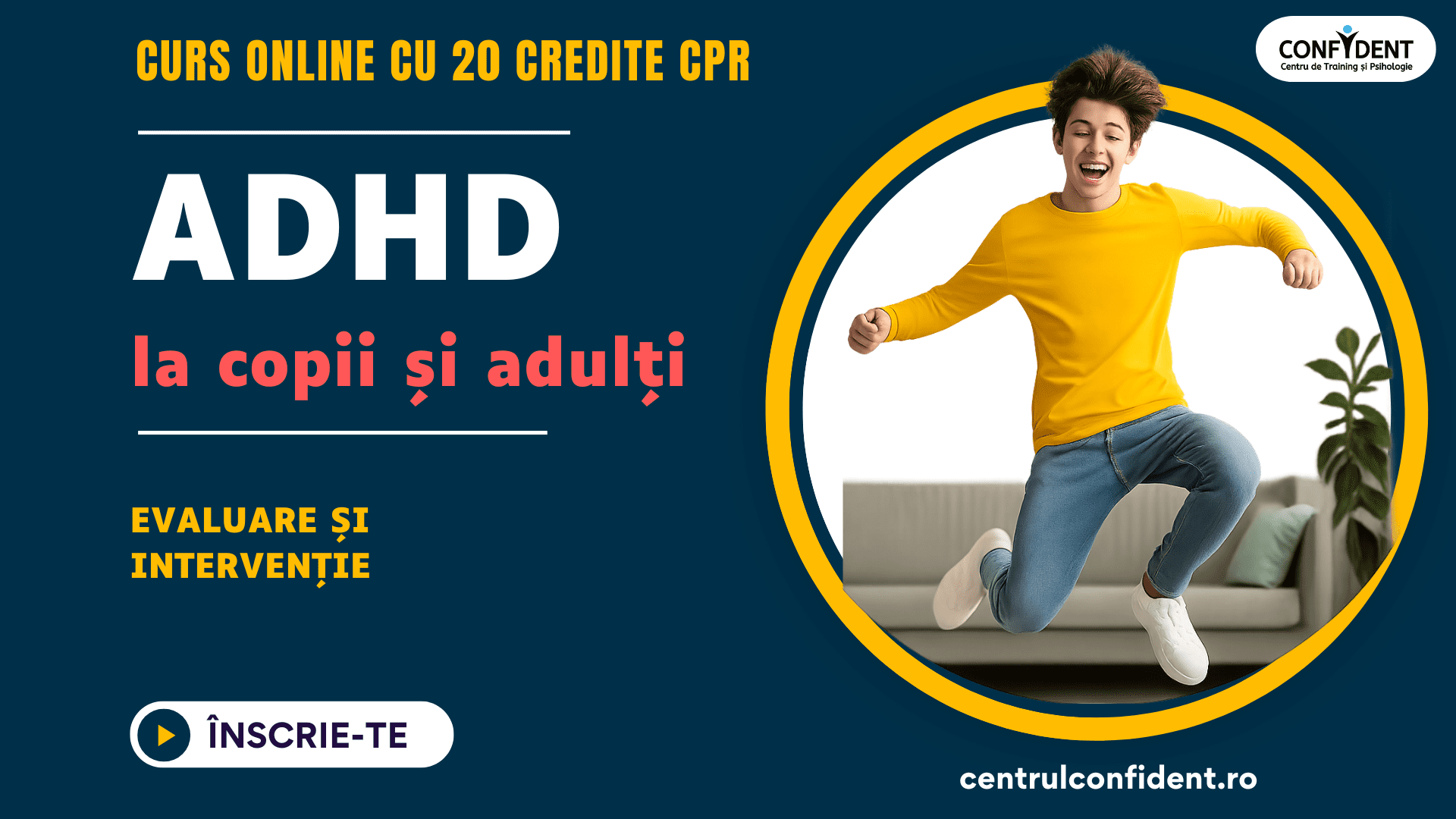 Curs 20 credite CPR – ADHD la copii și adulți – evaluare și intervenție psihologică, ONLINE