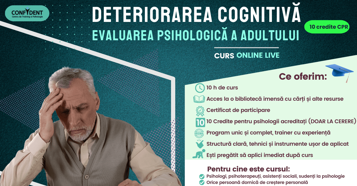 Curs 10 credite CPR – DETERIORAREA COGNITIVĂ A ADULTULUI – EVALUARE PSIHOLOGICĂ