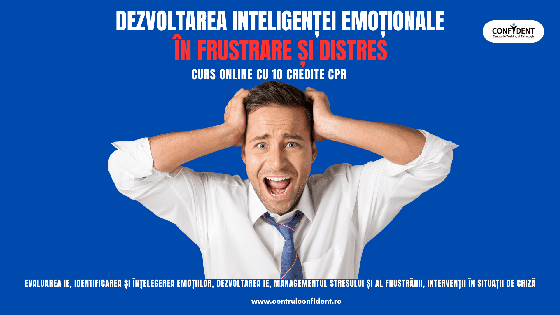 Curs 10 credite CPR – Dezvoltarea inteligenței emoționale în frustrare și distres