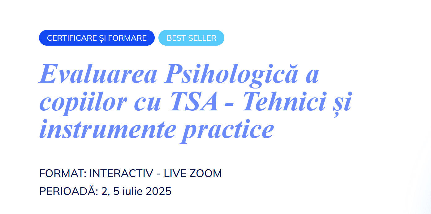 Evaluarea Psihologică a copiilor cu TSA – Tehnici și instrumente practice