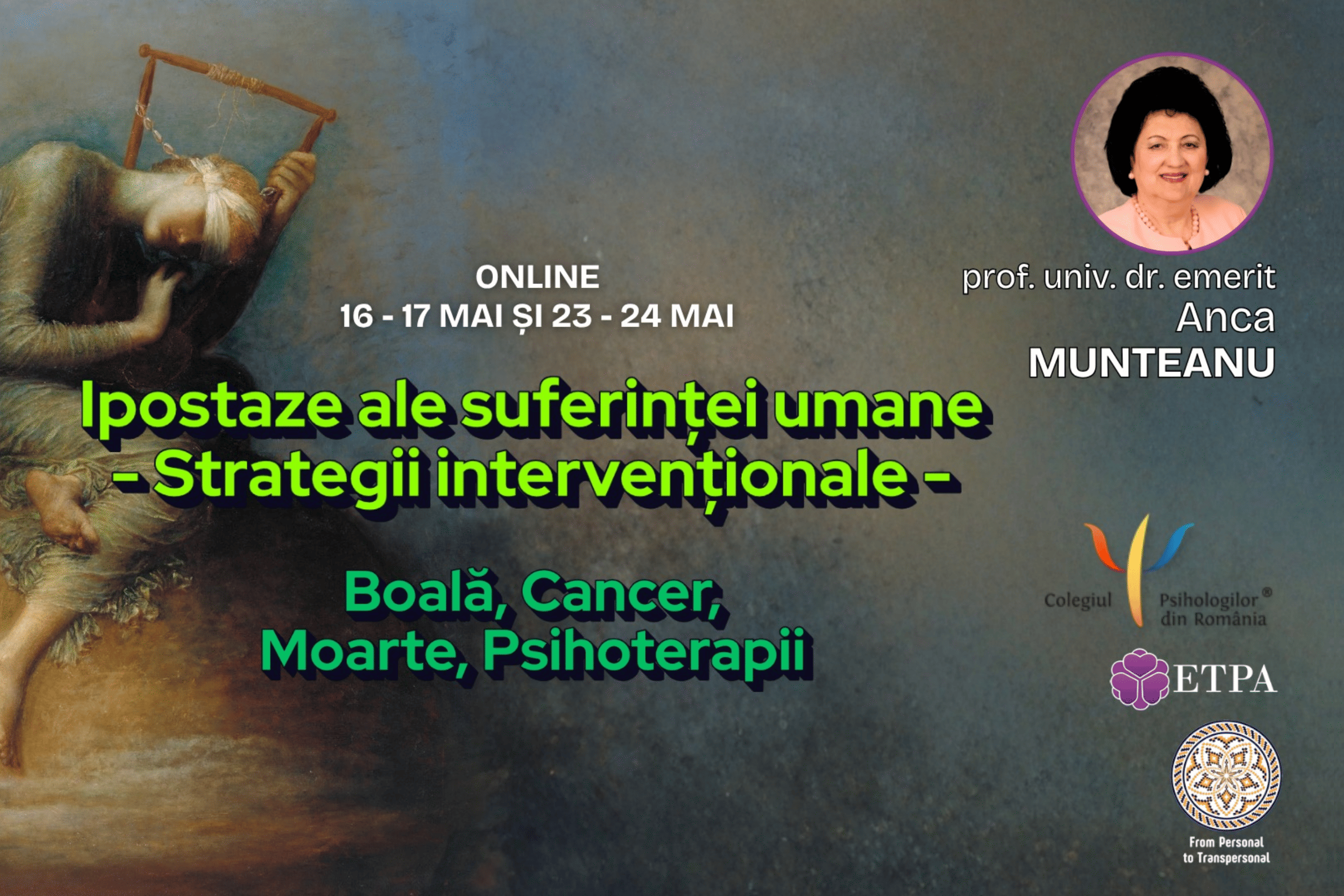 Curs psihosomatică: ipostaze ale suferinței umane cu Prof. Univ. Dr. Anca Munteanu