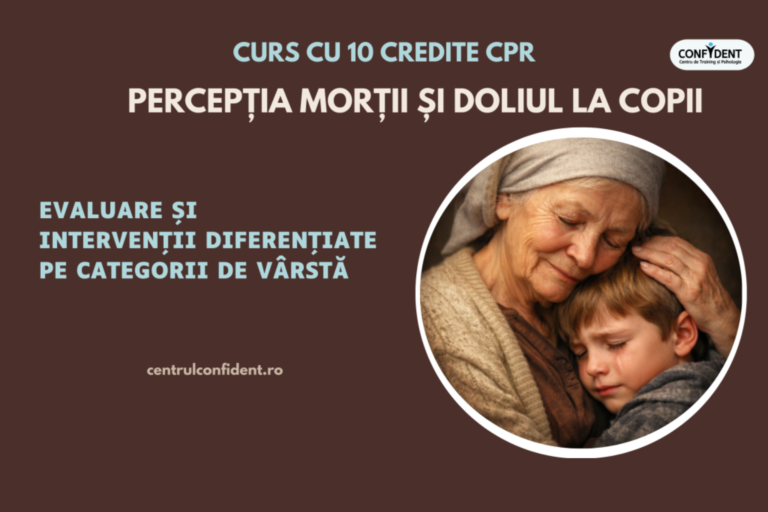 Curs 10 credite CPR – PERCEPȚIA MORȚII și DOLIUL la copii